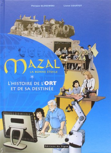 Mazal, la bonne étoile : l'histoire de l'ORT et de sa destinée