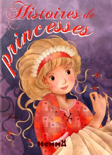 Histoires de princesses. Vol. 1
