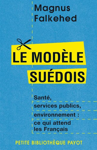 Le modèle suédois : santé, services publics, environnement : ce qui attend les Français