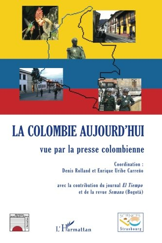 la colombie aujourd'hui vue par la presse colombienne