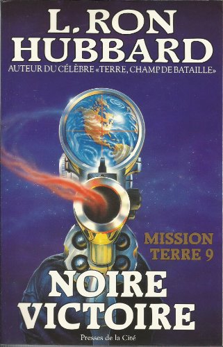 Mission Terre. Vol. 9. Noire victoire