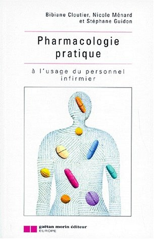 Pharmacologie pratique : à l'usage du personnel infirmier