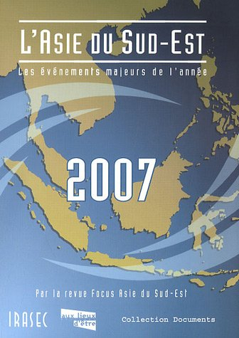 L'Asie du Sud-Est 2007 : les événements majeurs de l'année