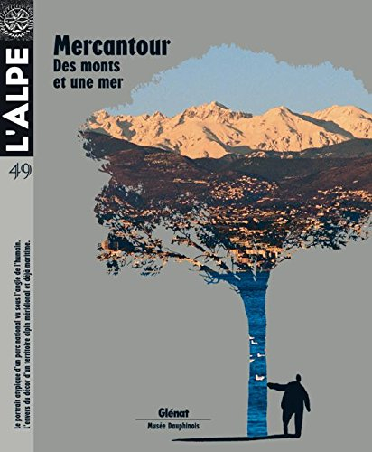 Alpe (L'), n° 49. Mercantour : des monts et une mer