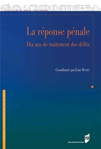 La réponse pénale : dix ans de traitement des délits