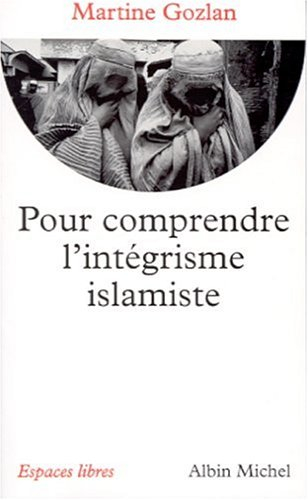 Pour comprendre l'intégrisme islamiste