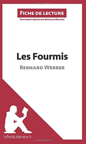 Les Fourmis de Bernard Werber (Fiche de lecture) : Résumé complet et analyse détaillée de l'oeuvre