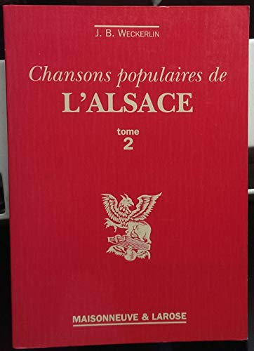 Chansons populaires de l'Alsace. Vol. 2