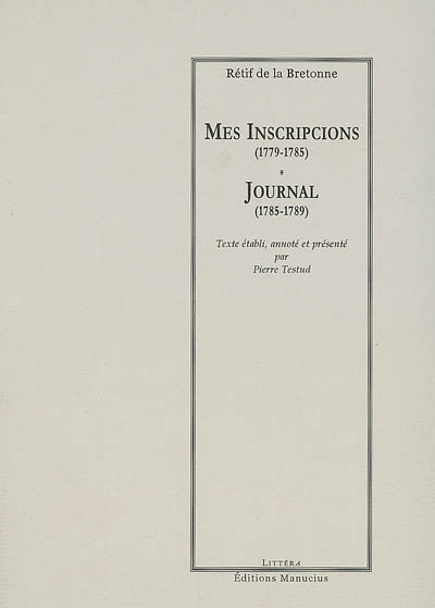 Journal. Vol. 1. Mes inscripcions (1779-1785). Journal (1785-1789)