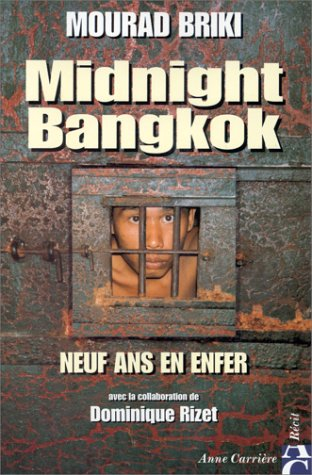 Midnight Bangkok : neuf ans en enfer
