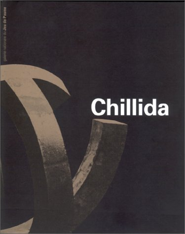 Eduardo Chillida : exposition, Paris, Galerie nationale du Jeu de Paume, 19 juin-16 sept. 2001 - collectif