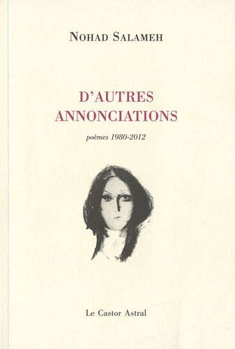D'autres annonciations : poèmes 1980-2012