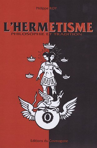 L'hermétisme : philosophie et tradition
