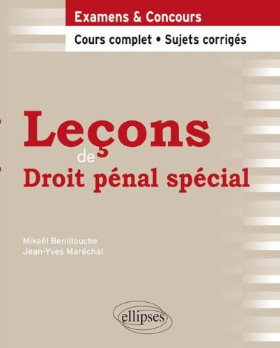 Leçons de droit pénal spécial : cours complet, sujets corrigés