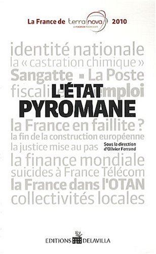 L'Etat pyromane : la France de Terra nova 2010