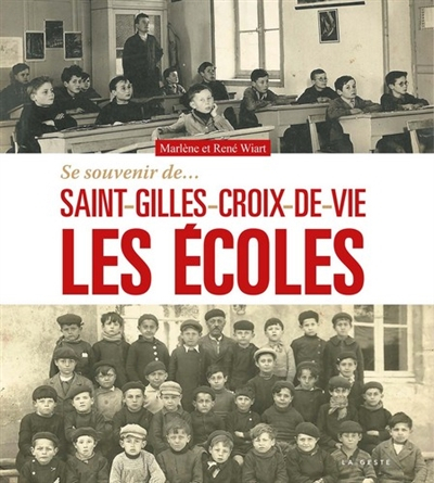 Se souvenir... des écoles de Saint-Gilles-Croix-de-Vie