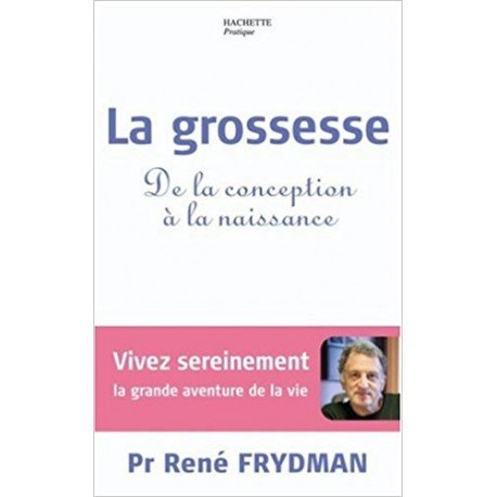 La grossesse : de la conception à la naissance
