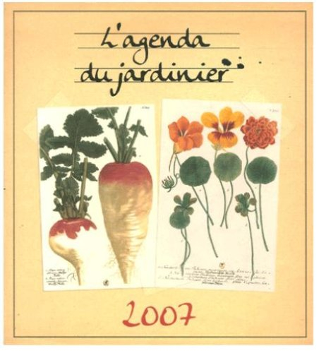 L'agenda du jardinier 2007