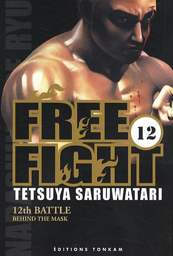 Free fight. Vol. 12. Behind the mask : 12th battle