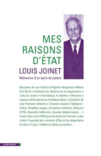 Mes raisons d'Etat : mémoires d'un épris de justice