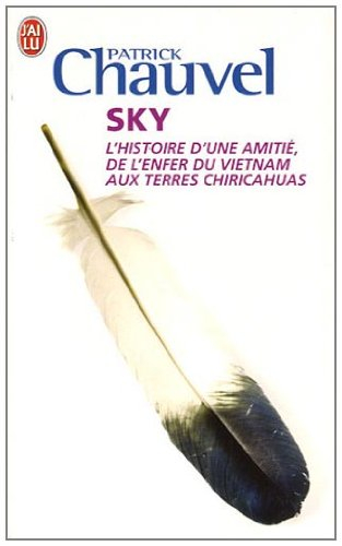 Sky : l'histoire d'une amitié, de l'enfer du Vietnam aux terres chiricahuas