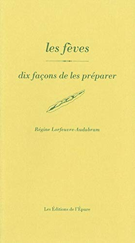 Les fèves : dix façons de les préparer