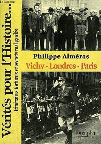 Vichy, Londres, Paris