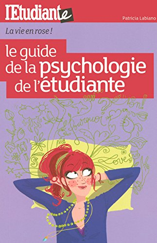 Le guide de la psychologie de l'étudiante : la vie en rose !