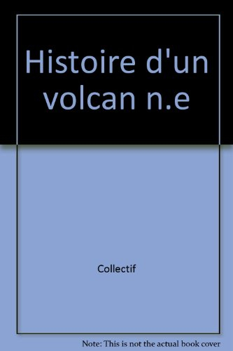 Histoire d'un volcan
