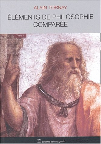 Eléments de philosophie comparée. Vol. 1