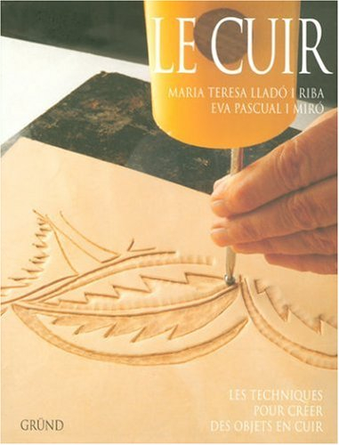 Le cuir : les techniques pour créer des objets en cuir