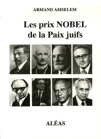 Les prix Nobel de la paix juifs : Recherche la paix et poursuis-la ! (PS 34-15)