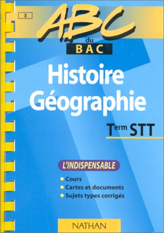 ABC du bac, histoire-géographie niveau terminale STT