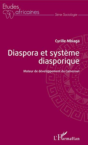 Diaspora et système diasporique : moteur de développement du Cameroun