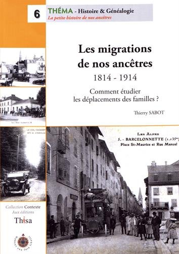 Les migrations de nos ancêtres (1814-1914): Comment étudier les déplacements des familles ?