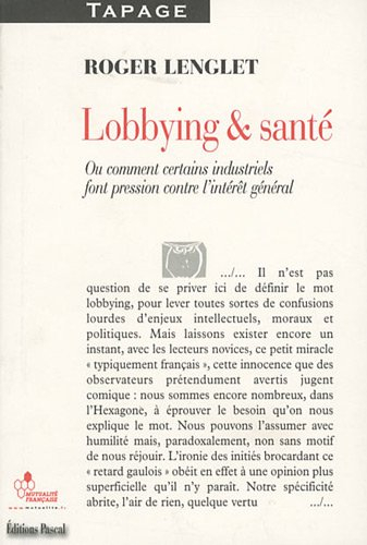 Lobbying et santé ou Comment certains industriels font pression contre l'intérêt général