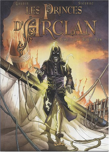 Les princes d'Arclan. Vol. 4. Le Sans-Nom