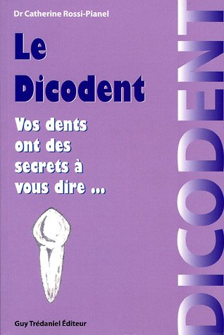 Le dicodent : vos dents ont des secrets à vous dire