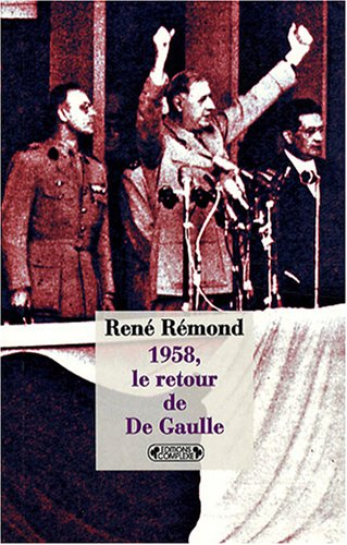 1958, le retour de De Gaulle
