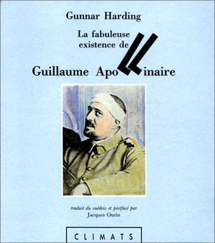 La Fabuleuse existence de Guillaume Apollinaire
