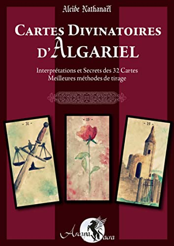 Cartes divinatoires d'Algariel : interprétations et secrets des 32 cartes : meilleures méthodes de t