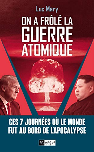 On a frôlé la guerre atomique : ces 7 journées où le monde fut au bord de l'apocalypse