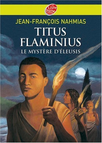 Titus Flaminius. Vol. 3. Le mystère d'Eleusis