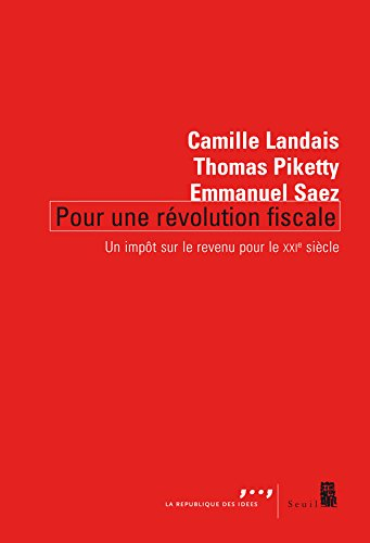 Pour une révolution fiscale : un impôt sur le revenu pour le XXIe siècle