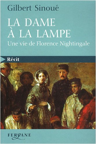 La dame à la lampe : une vie de Florence Nightingale