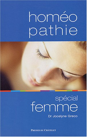 Homéopathie spécial femme : un guide complet pour tous les âges de la femme