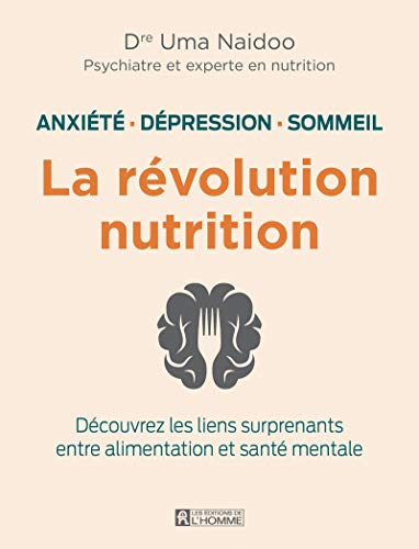 La révolution nutrition - Anxiété, dépression, sommeil