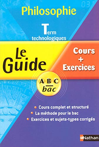 Philosophie, terminale technologiques : cours + exercices