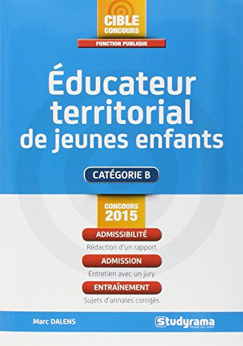 Educateur territorial de jeunes enfants : catégorie B : concours 2015