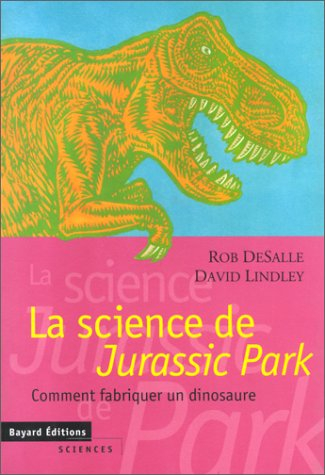 La science de Jurassic Park : comment fabriquer un dinosaure